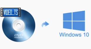 DVD Video_TS folder files: How to Play in Windows 10