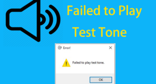 How to Fix Failed to Play Test Tone in Windows 10