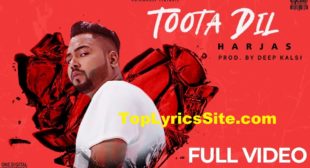 Toota Dil Lyrics – Harjas , Sonali Gupta – TopLyricsSite.com