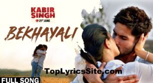 Bekhayali Lyrics – Kabir Singh | Sachet Tandon – TopLyricsSite.com