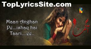 Aangan Hari Hari OST Lyrics – Farhan Saeed – TopLyricsSite.com