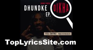 Feel Outro Lyrics – Emiway , Dhundke Dikha EP – TopLyricsSite.com