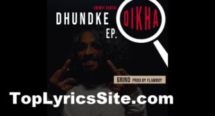 Grind Lyrics – Emiway Bantai, Dhundke Dikha EP – TopLyricsSite.com