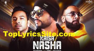 Kaisa Nasha Lyrics – Bohemia | J.Hind, Noveen Morris – TopLyricsSite.com