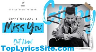 Miss You Lyrics – Gippy Grewal – TopLyricsSite.com