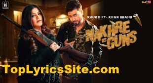 Nakhre vs Guns Lyrics – Kaur B | Khan Bhaini – TopLyricsSite.com