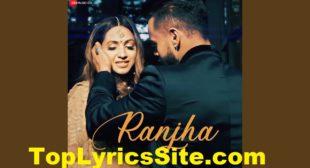 Ranjha Lyrics – Indeep Bakshi | Pallavi Sood, Kritika – TopLyricsSite.com