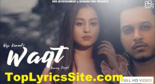 Waqt Lyrics – Oye Kunaal , Kristina Patel – TopLyricsSite.com
