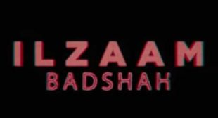 Ilzaam – Badshah Lyrics