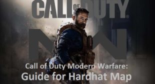 Call of Duty Modern Warfare: Guide for Hardhat Map