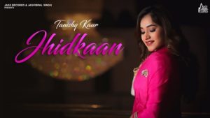 JHIDKAAN LYRICS – TANISHQ KAUR | LyricsGoal