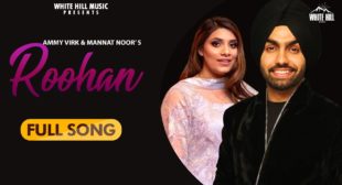 Roohan lyrics – Ammy Virk | Mannat Noor