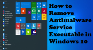 How to Remove Antimalware Service Executable in Windows 10