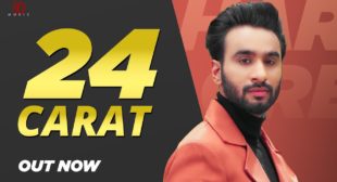 24 Carat Lyrics by Hardeep Grewal is latest Punjabi song – Latest Albums