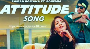 Attitude Lyrics – Raman Romana & Ft. | BOHEMIA