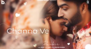 Channa Ve Lyrics by RunBir is latest Punjabi song with music also given –