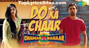 Do Ka Chaar Lyrics – Chaman Bahaar – TopLyricsSite.com