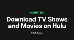 How to Download Movies and Shows from Hulu