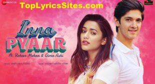 Inna Pyaar Lyrics – Aishwarya Pandit – TopLyricsSite.com