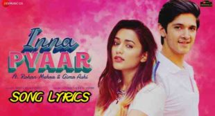 Inna Pyaar Lyrics – Aishwarya Pandit | Lyrics Lover