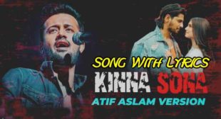 Kinna Sona Lyrics – Atif Aslam Version | Lyrics Lover