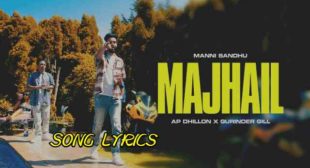 Majhail Lyrics – AP Dhillon x Gurinder Gill | Lyrics Lover