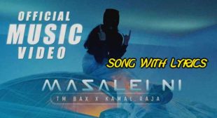 Masalei Ni Lyrics – TM Bax x Kamal Raja | Lyrics Lover