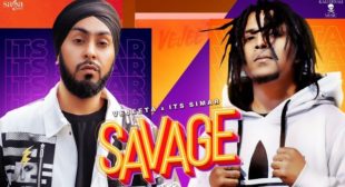 Savage Lyrics by Vejeeta Ft Its Simar is Latest Punjabi song –