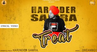 Treat Lyrics by Harinder Samra is latest Punjabi song – Latest Songs