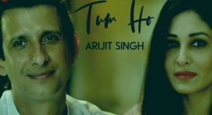 Tum Ho Lyrics – Arijit Singh | Sharman Joshi