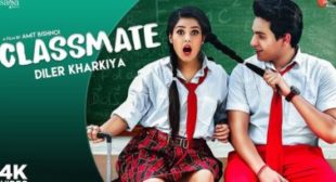 CLASSMATE LYRICS – DILER KHARKIYA