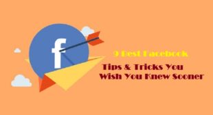 9 Best Facebook Tips & Tricks You Wish You Knew Sooner