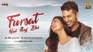 FURSAT HAI AAJ BHI LYRICS – Arjun Kanungo