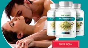 Use Safed Musli Capsules To Get Pleasurable Intimacy