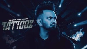 TATTOOZ LYRICS – Parry Sarpanch