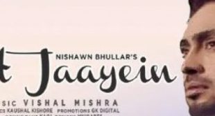 Nishawn Bhullar – Toot Jaayein Lyrics