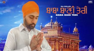 Baba Bani Teri Lyrics by Raj Dhillon is latest Punjabi song