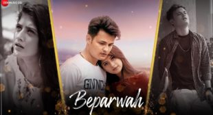 Beparwah Lyrics by Yasser Desai is latest Hindi song