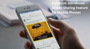 Facebook Introduces Screen Sharing Feature for Mobile Phones