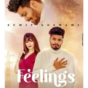 Feelings Lyrics – Sumit Goswami | Lyricsmin.com