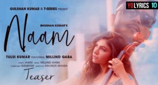 Naam Lyrics – Tulsi Kumar Ft. Millind Gaba | Jaani