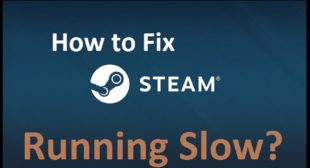 How to Fix Steam Running Slow?