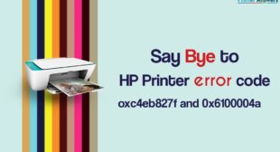 Say Bye to HP Printer error code oxc4eb827f and 0x6100004a