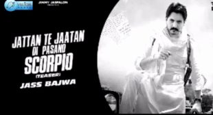 Scorpio Lyrics by Jass Bajwa is latest Punjabi song