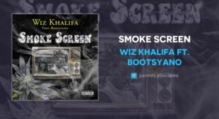 Smoke Screen Lyrics by Wiz Khalifa ft. Bootsyano is latest English song