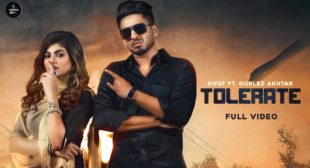 Tolerate Lyrics by Sifat ft. Gurlej Akhtar is latest Punjabi song