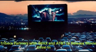 Tribeca Partners with IMAX and AT&T to Release Movie Drive-In