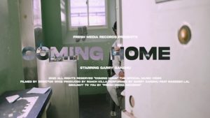 COMING HOME SONG – Garry Sandhu