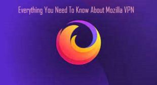 Everything You Need To Know About Mozilla VPN