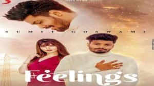 FEELINGS Sumit Goswami Song